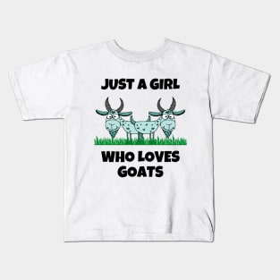 Just A Girl Who Loves Goats Kids T-Shirt